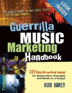 Bob Baker - Guerrilla Music Marketing Handbook