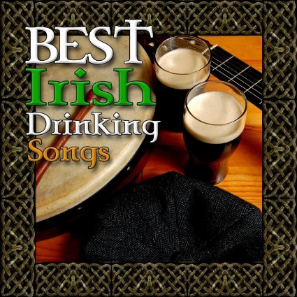 Best Irish Drinking Songs