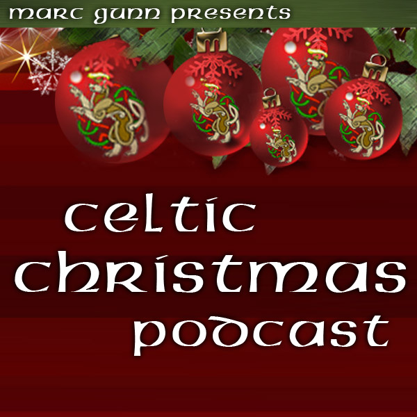 Celtic Christmas Podcast #48: Merry Christmas