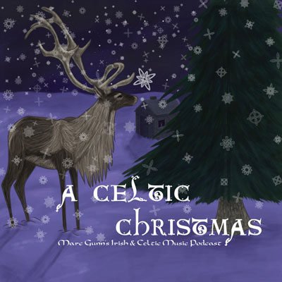 A Celtic Christmas – Compilation of Christmas Music by Indie Celtic Musicians