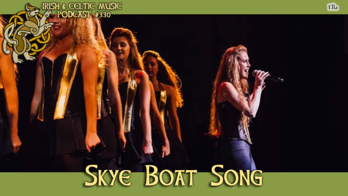 Irish & Celtic Music Podcast #330: Skye Boat Song