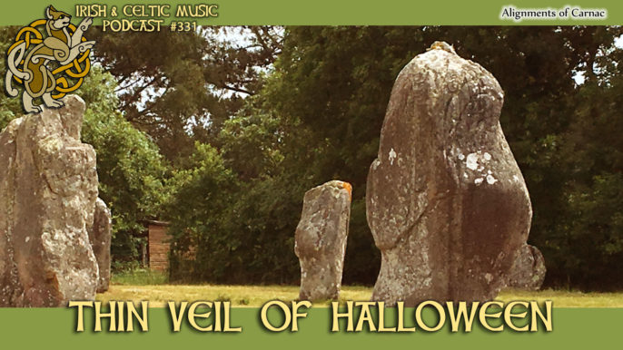 Irish & Celtic Music Podcast #331: The Thin Veil of Halloween