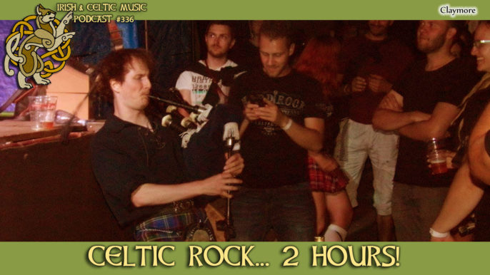 Irish & Celtic Music Podcast #336: Celtic Rock… For 2-Hours