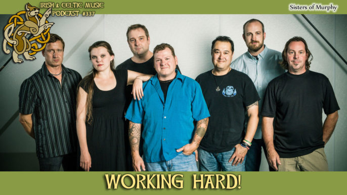 Irish & Celtic Music Podcast #337: Working Hard