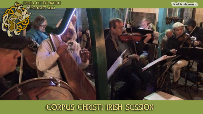 Irish & Celtic Music Podcast #341: Corpus Christi Irish Session