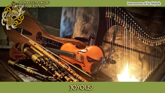 Irish & Celtic Music Podcast #342: Joyous