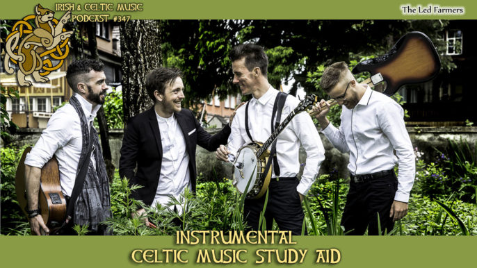 Irish & Celtic Music Podcast #347: Instrumental Celtic Music Study Aid