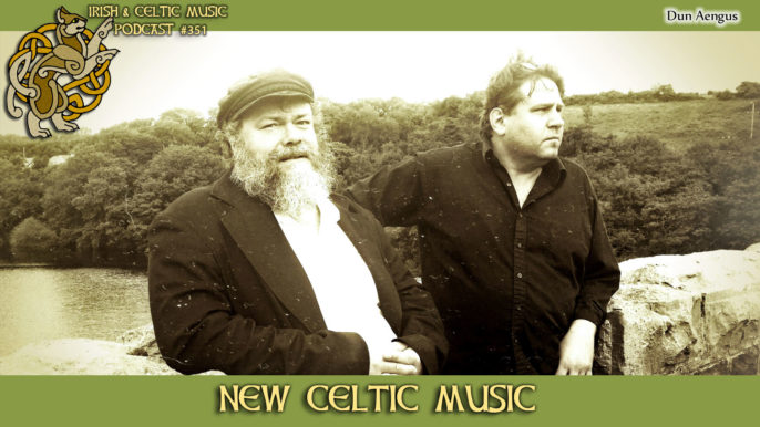 Irish & Celtic Music Podcast #351: New Celtic Music