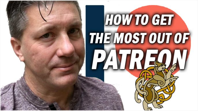 Celtfather: How to Get the Most Out of Patreon #243
