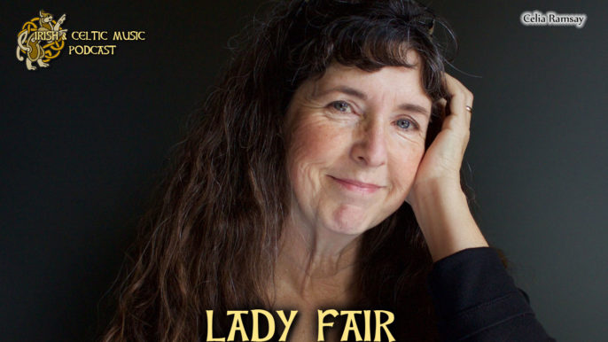 Irish & Celtic Music Podcast #380: Lady Fair