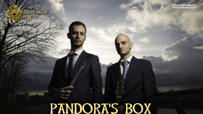 Irish & Celtic Music Podcast #384: Pandora’s Box