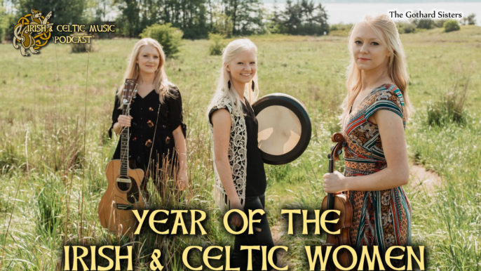 Irish & Celtic Music Podcast #391: Year of the Irish & Celtic Women