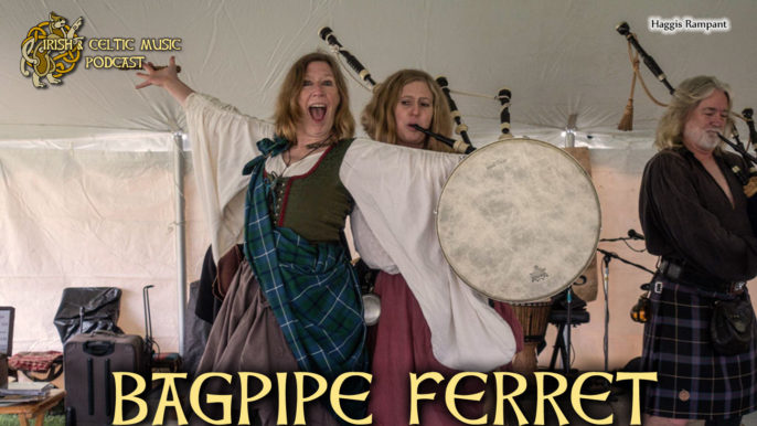 Irish & Celtic Music Podcast #406: Bagpipe Ferret