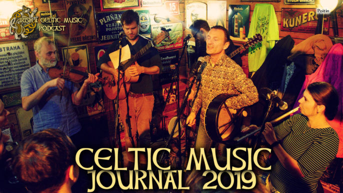 Irish & Celtic Music Podcast #410: Celtic Music Journal 2019