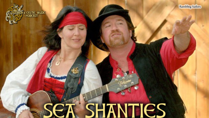 Irish & Celtic Music Podcast #414: Sea Shanties from Renaissance Festivals