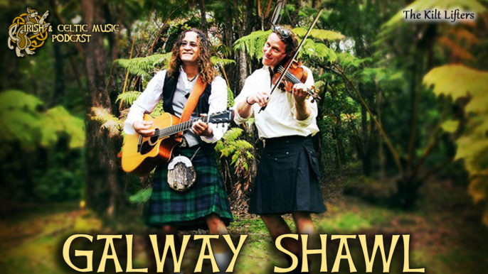 Irish & Celtic Music Podcast #412: The Galway Shawl
