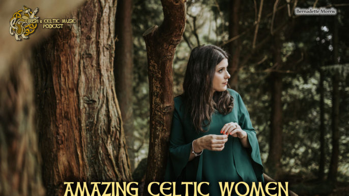 Irish & Celtic Music Podcast #429: Amazing Celtic Women