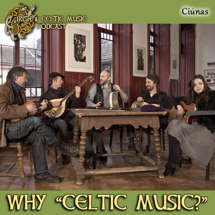 Celtic Music Magazine: Why “Celtic Music”?