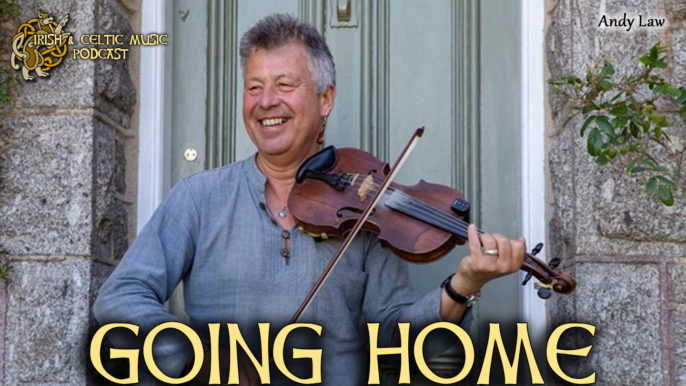 Irish and Celtic Music Podcast #434: Going Home