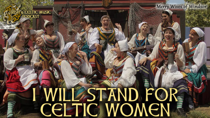 Irish and Celtic Music Podcast #439: I Will Stand for Celtic Women