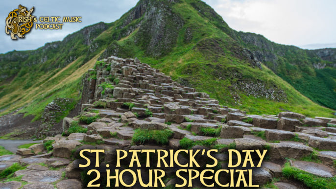 Irish & Celtic Music Podcast #451: St Patrick’s Day