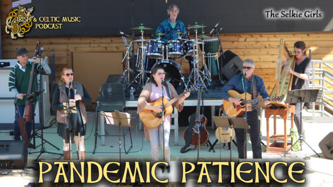 Irish & Celtic Music Podcast #455: Pandemic Patience