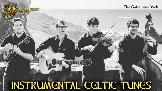 Irish & Celtic Music Podcast #457: Instrumental Celtic Tunes