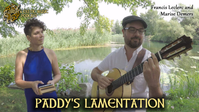 Irish and Celtic Music Podcast #459: Paddy’s Lamentation