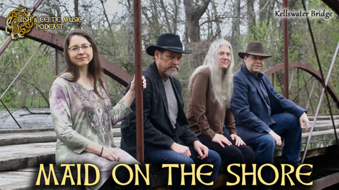 Irish & Celtic Music Podcast #465: Maid on the Shore