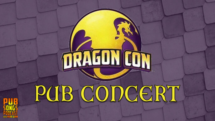 Pub Songs Podcast #214: Dragon Con Pub Concert