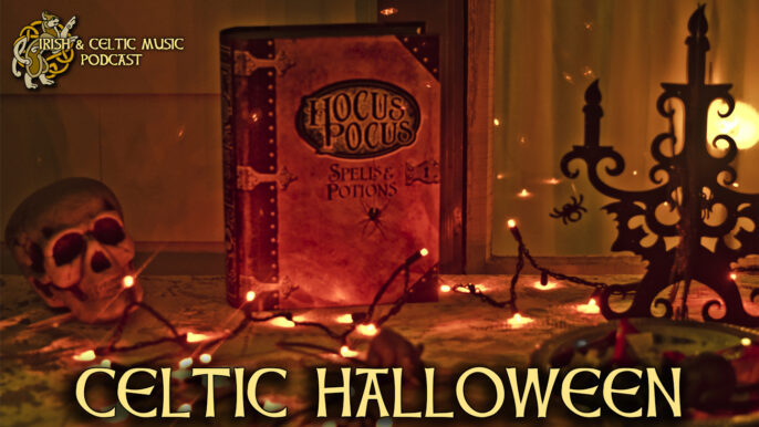 Irish & Celtic Music Podcast #482: Celtic Halloween