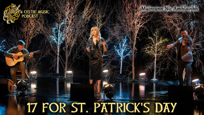 Celtic Music Magazine: St. Patrick’s Day 17!