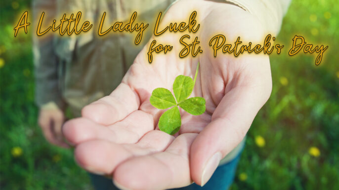 Celtfather: A Little Lady Luck for St. Pat’s!
