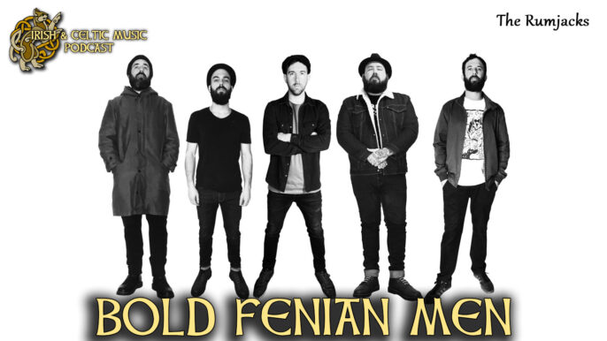 Celtic Music Magazine: Bold Fenian Men