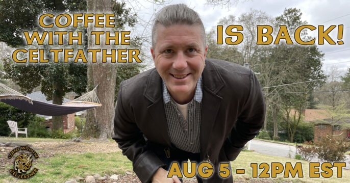 Coffee with The Celtfather Returns with Season 9