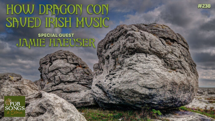 Pub Songs & Stories #238: How Dragon Con Saved Irish Music