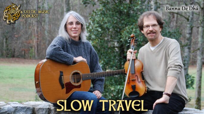 Irish & Celtic Music Magazine: Slow Travel