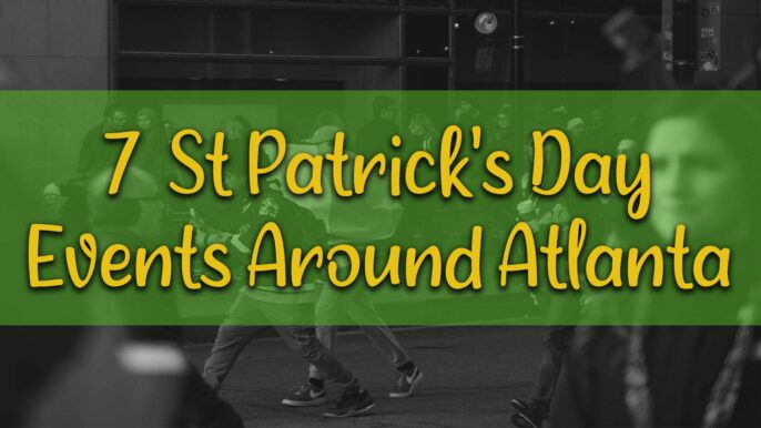7 St. Patrick’s Day Events in the Atlanta Area