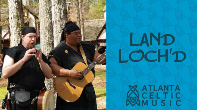 Land Loch’d | Atlanta Celtic Music