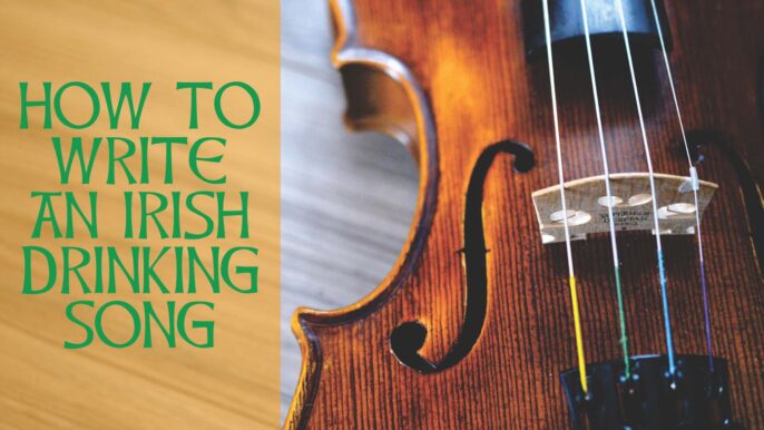 How To Write An Irish Drinking Song