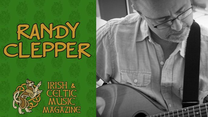 Randy Clepper | Irish & Celtic Music Magazine