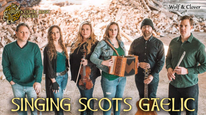 Irish & Celtic Music Podcast #554: Singing Scots Gaelic