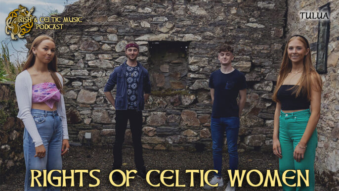 Irish & Celtic Music Podcast #571: Rights of Celtic Women