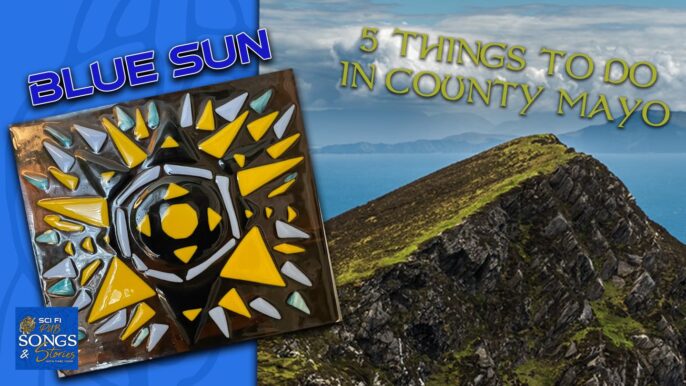 Sci Fi Pub Songs & Stories #264: Blue Sun, Travel to County Mayo
