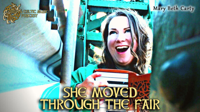 Irish & Celtic Music Podcast #592: She Moved Through the Fair