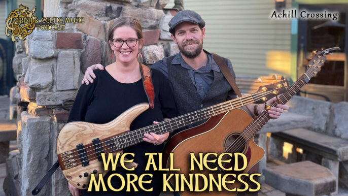 Celtic Music Magazine: We All Need More Kindness