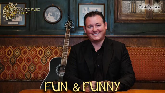 Irish & Celtic Music Podcast #600: Fun & Funny