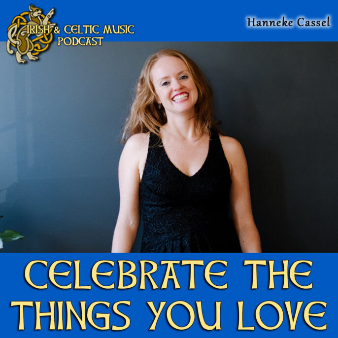 Celtic Music Magazine: Celebrate the Things You Love