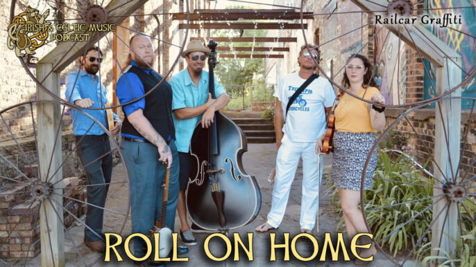 Irish & Celtic Music Podcast #602: Roll On Home