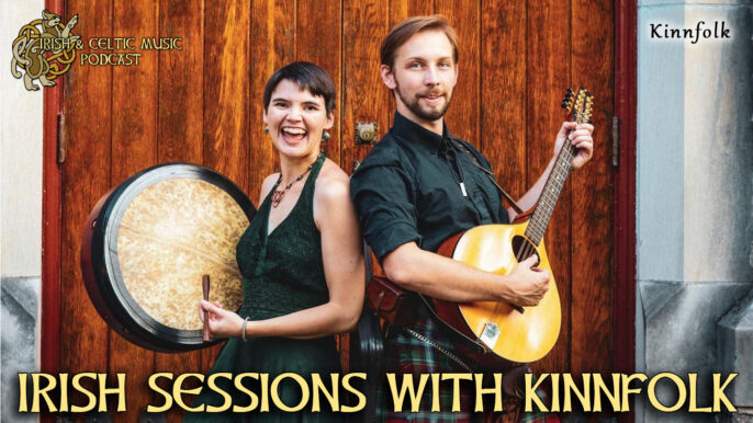 Irish & Celtic Music Podcast #609: Irish Sessions With Kinnfolk
